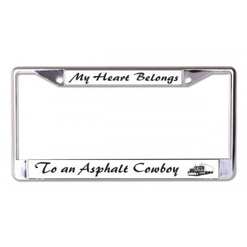 My Heart Belongs To An Asphalt Cowboy Chrome License Plate Frame