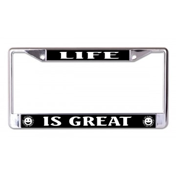 Life Is Great Chrome License Plate Frame