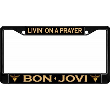Bon Jovi Livin' On A Prayer Black License Plate Frame