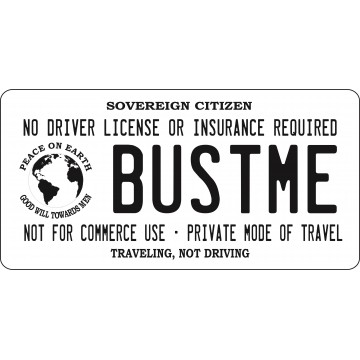 Bust Me Sovereign Citizen Photo License Plate