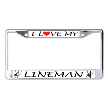 I Love My Lineman #2 Chrome License Plate Frame