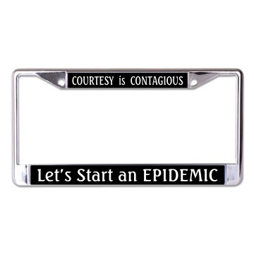 Courtesy Is Contagious Chrome License Plate Frame