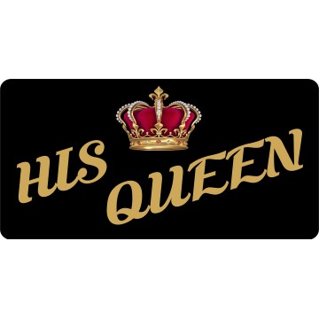 His Queen On Black Photo License Plate