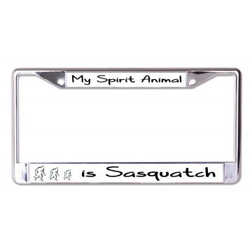 My Spirit Animal Is Sasquatch Chrome License Plate Frame