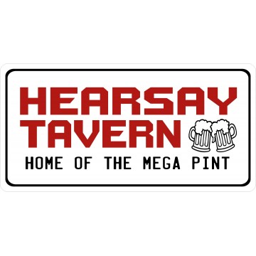 Hearsay Tavern Home Of The Mega Pint Photo License Plate