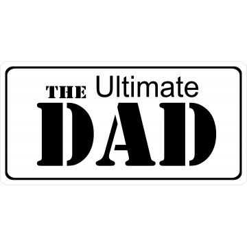 The Ultimate Dad On White Photo License Plate