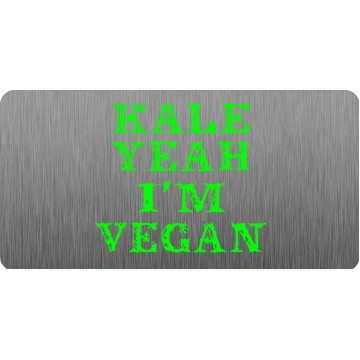 Kale Yeah I'm Vegan Brushed Aluminum Photo License Plate