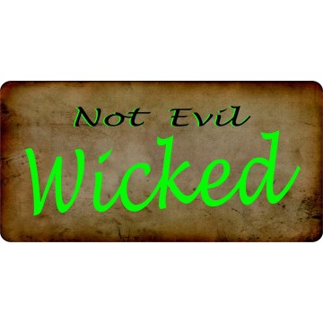 Not Evil Wicked Photo License Plate