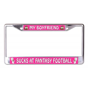 My Boyfriend Sucks At Fantasy Football Chrome License Plate Frame