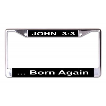 John 3:3 Born Again Chrome License Plate Frame