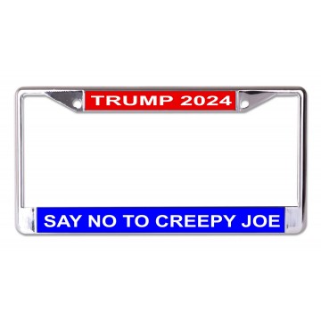Trump 2024 Say No To Creepy Joe Chrome License Plate Frame