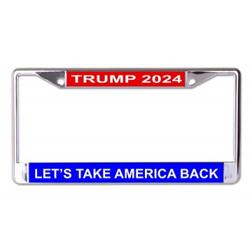 Trump 2024 Let's Take America Back Chrome License Plate Frame