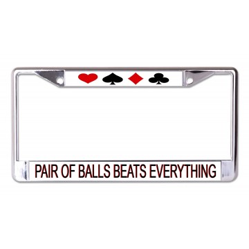 A Pair Of Balls Beats Everything Chrome License Plate Frame