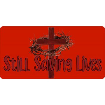Jesus Cross Still Saving Lives Red Photo License Plate
