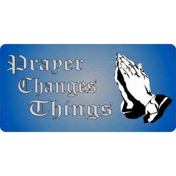 Prayer Changes Things On Blue Fade Photo License Plate