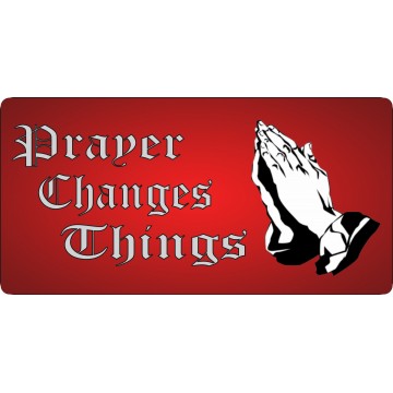 Prayer Changes Things On Red Fade Photo License Plate