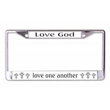 Love God Love One Another Chrome License Plate Frame