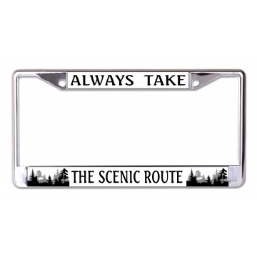 Always Take The Scenic Route Chrome License Plate Frame