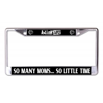 Blink 182 So Many Moms So Little Time Chrome License Plate Frame