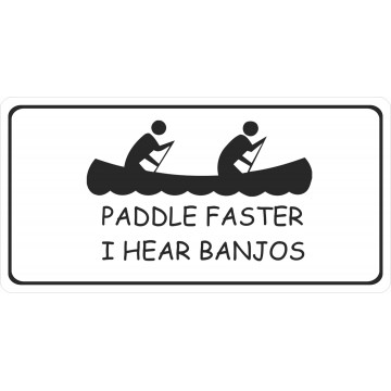 Paddle Faster I Hear Banjos Photo License Plate