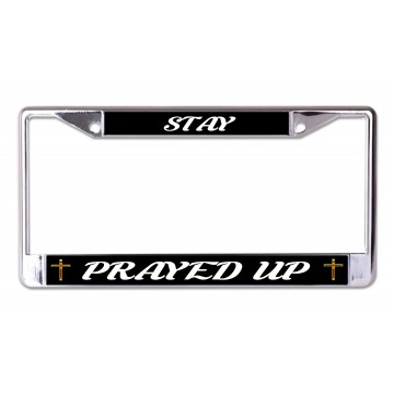 Stay Prayed Up Chrome License Plate Frame