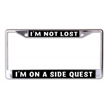 I'm Not Lost I'm On A Side Quest Chrome License Plate Frame