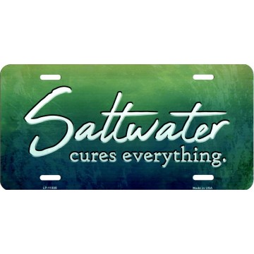 Saltwater Cures Everything Metal License Plate 