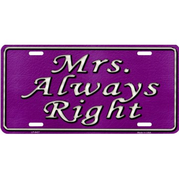Mrs. Always Right Metal License Plate 