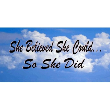She Believed She Could … Photo License Plate