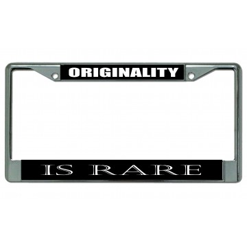 Originality Is Rare Chrome License Plate Frame