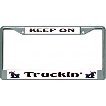 Keep On Truckin' Chrome License Plate Frame