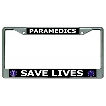 Paramedics Save Lives Chrome License Plate Frame