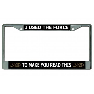 Star Wars I Used The Force … Chrome License Plate Frame