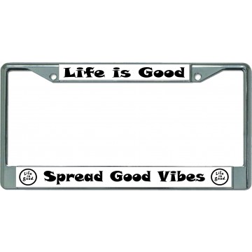 Life Is Good Spread Good Vibes Chrome License Plate Frame