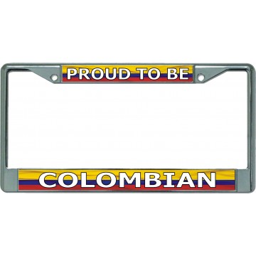 Proud To Be Colombian Chrome License Plate Frame