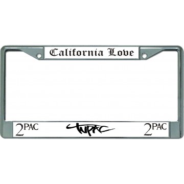 Tupac California Love Chrome License Plate Frame