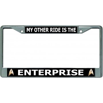 My Other Ride Is The Enterprise Chrome License Plate Frame