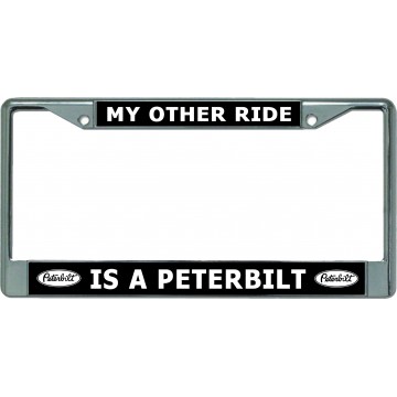 My Other Ride Is A Peterbilt Chrome License Plate Frame