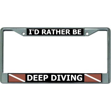 I'D Rather Be Deep Diving Chrome License Plate Frame