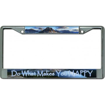 Do What Makes You Happy Chrome License Plate Frame