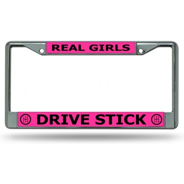 Real Girls Drive Stick Chrome License Plate Frame