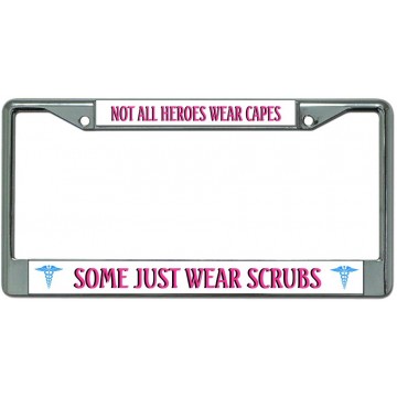 Not All Heroes Wear Capes Chrome License Plate Frame
