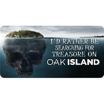 I'D Rather Be Searching Treasure Oak Island Photo License Plate