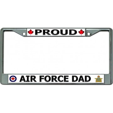 Proud Canadian Air Force Dad Chrome License Plate Frame