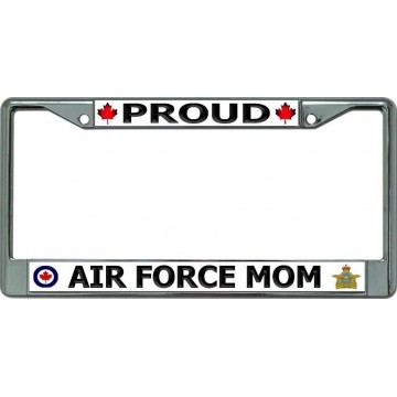 Proud Canadian Air Force Mom Chrome License Plate Frame