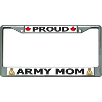 Proud Canadian Army Mom Chrome License Plate Frame