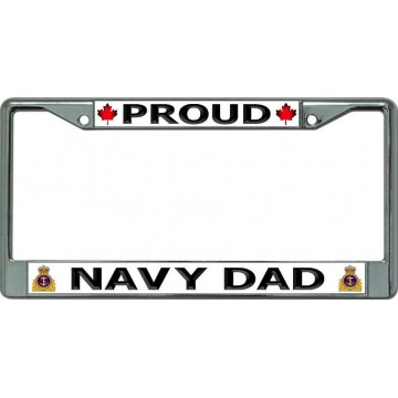 Proud Canadian Navy Dad Chrome License Plate Frame