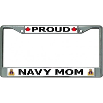 Proud Canadian Navy Mom Chrome License Plate Frame