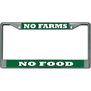No Farms No Food Chrome License Plate Frame