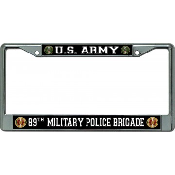U.S. Army 89th Military Police Brigade Chrome License Plate Frame